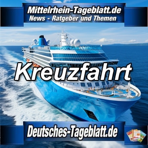 Mittelrhein-Tageblatt-Deutsches-Tageblatt-Kreuzfahrt-Kreuzfahrtschiffe-Urlaub-Luxusreisen