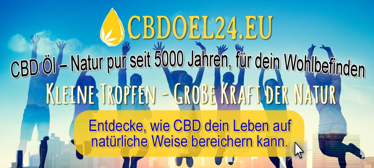 CBD Öl – Natur pur seit 5000 Jahren, für dein Wohlbefinden
