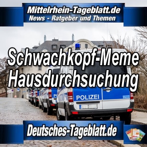 Mittelrhein-Tageblatt-Deutsches-Tageblatt-Schwachkopf-Meme-Affaire-Robert-Habeck-stellt-Strafanzeige-Hausdurchsuchung-Rentner-aus-Bayern