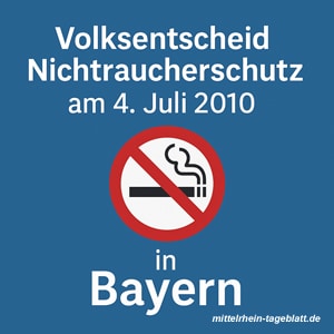 Mittelrhein-Tageblatt-Deutsches-Tageblatt-Volksentscheid-Nichtraucherschutz-in-Bayern-04.07.2010