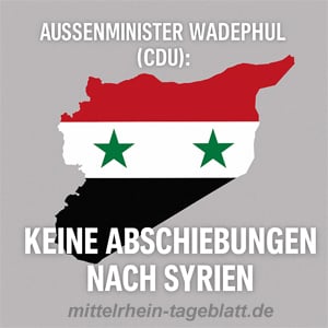 Mittelrhein-Tageblatt-Deutsches-Tageblatt-Außenminister-Wadephul-CDU-keine-Abschiebungen-nach-Syrien