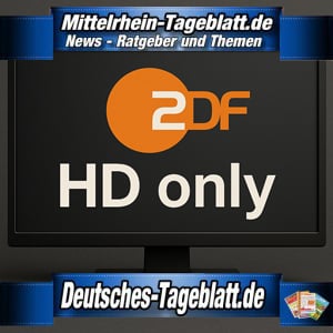 Mittelrhein-Tageblatt-Deutsches-Tageblatt-ZDF-beendet-SD-Übertragung-Ab-18-November-2025-nur-noch-in-HD