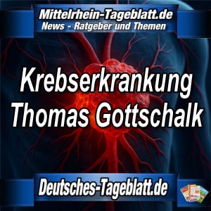 Mittelrhein-Tageblatt-Deutsches-Tageblatt-Krebserkrankung-Thomas-Gottschalk-Epithelioides-Angiosarkom