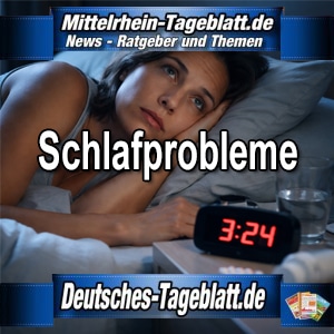 Mittelrhein-Tageblatt-Deutsches-Tageblatt-Schlafprobleme-Schlafstörung-Einschlafprobleme-Durchschlafstörungen-Schlafmangel